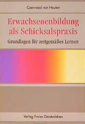 Erwachsenenbildung als Schicksalspraxis - Coenraad van Houten