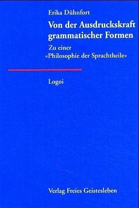 Von der Ausdruckskraft grammatischer Formen - Erika Dühnfort