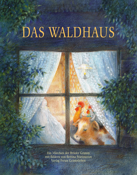 Das Waldhaus - Jacob Grimm, Bettina Stietencron, Wilhelm Grimm