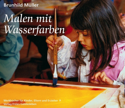 Malen mit Wasserfarben - Brunhild Müller