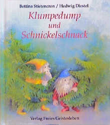 Klumpedump und Schnickelschnack - Bettina Stietencron, Hedwig Diestel