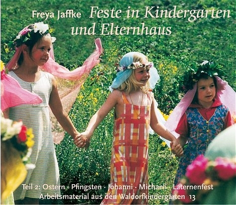 Feste im Kindergarten und Elternhaus - Freya Jaffke