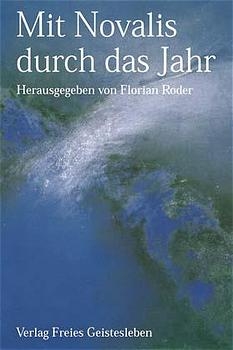 Mit Novalis durch das Jahr - Florian Roder