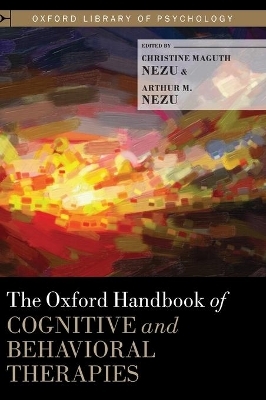 The Oxford Handbook of Cognitive and Behavioral Therapies - 