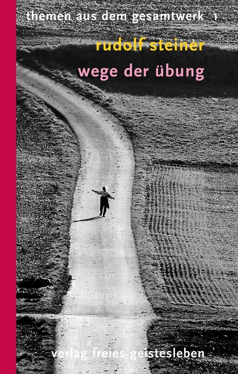 Wege der Übung - Rudolf Steiner