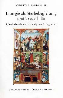 Liturgie als Sterbebegleitung und Trauerhilfe - Annette Albert-Zerlik