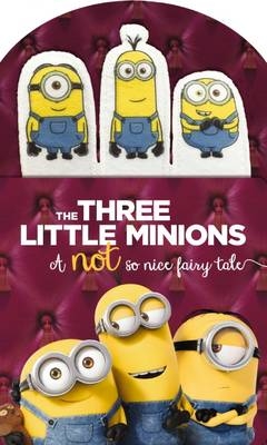 Minions: Three Little Minions: A Not So Nice Fairy Tale -  Universal