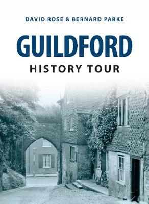 Guildford History Tour - David Rose, Bernard Parke