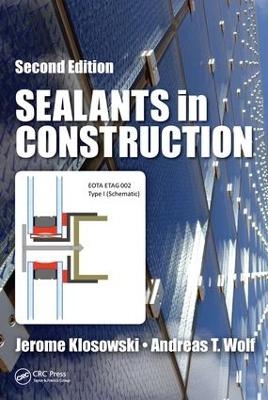 Sealants in Construction - Jerome Klosowski, Andreas T. Wolf