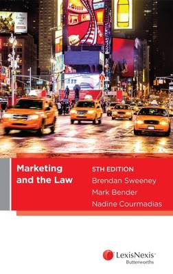 Marketing and the Law - B Sweeney, M Bender, N Courmadias