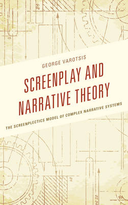 Screenplay and Narrative Theory - George Varotsis
