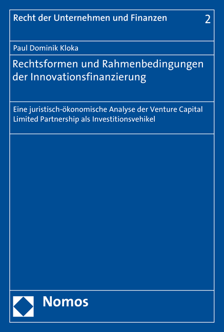 Rechtsformen und Rahmenbedingungen der Innovationsfinanzierung - Paul Dominik Kloka