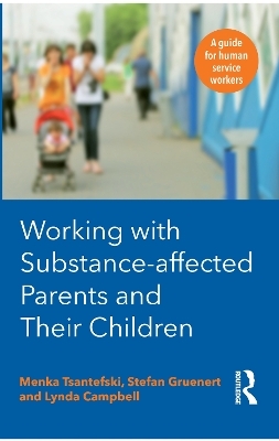 Working with Substance-Affected Parents and their Children - Lynda Campbell