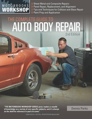 The Complete Guide to Auto Body Repair - Dennis Parks