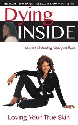 Dying Inside - Queen Blessing Itua