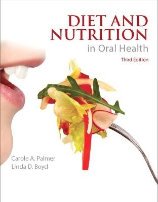 Diet and Nutrition in Oral Health - Carole Palmer, Linda Boyd