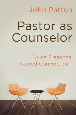 Pastor as Counselor - John Patton