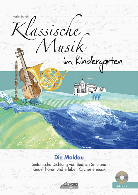 Die Moldau (inkl. CD) - Karin Schuh