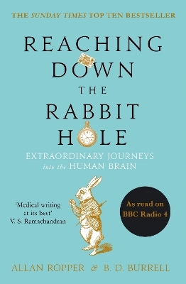 Reaching Down the Rabbit Hole - Dr Allan Ropper, Brian David Burrell