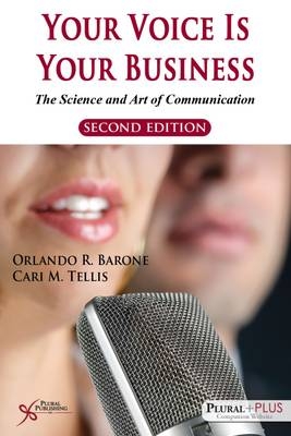 Your Voice is Your Business - Orlando R. Barone, Cari M. Tellis