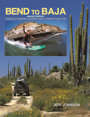 Bend to Baja - Jeff Johnson