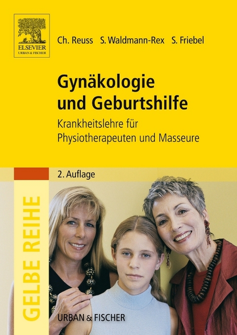 Gynäkologie und Geburtshilfe - Christoph Reuss, Susanne Waldmann-Rex, Stephanie Friebel
