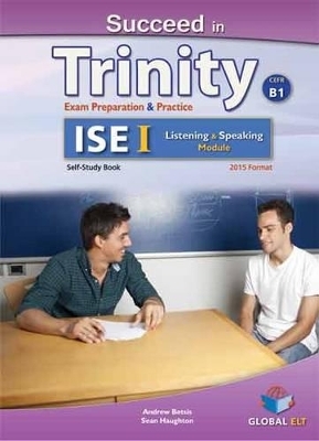 Succeed in Trinity-ISE I - CEFR B1- Listening - Speaking - Sean Haughton, Andrew Betsis