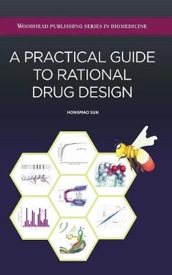 A Practical Guide to Rational Drug Design - Sun Hongmao