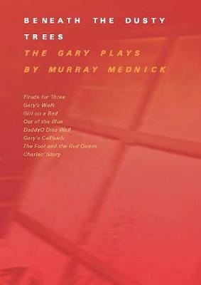 Beneath The Dusty Trees - Murray Mednick