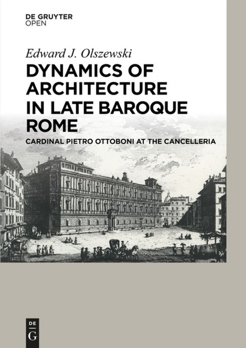 Dynamics of Architecture in Late Baroque Rome - Edward Olszewski