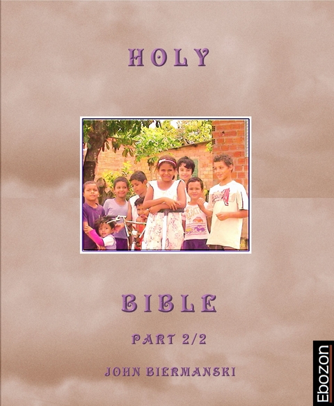 Holy Bible (Part 2/2) - Johannes Biermanski