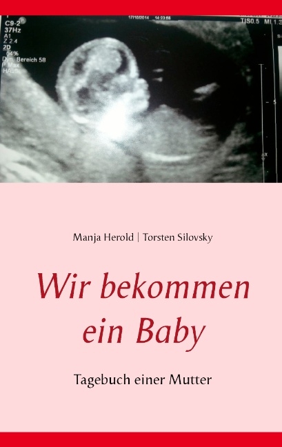 Wir bekommen ein Baby - Manja Herold, Torsten Silovsky