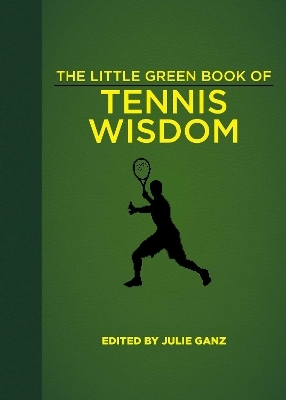 The Little Green Book of Tennis Wisdom - 