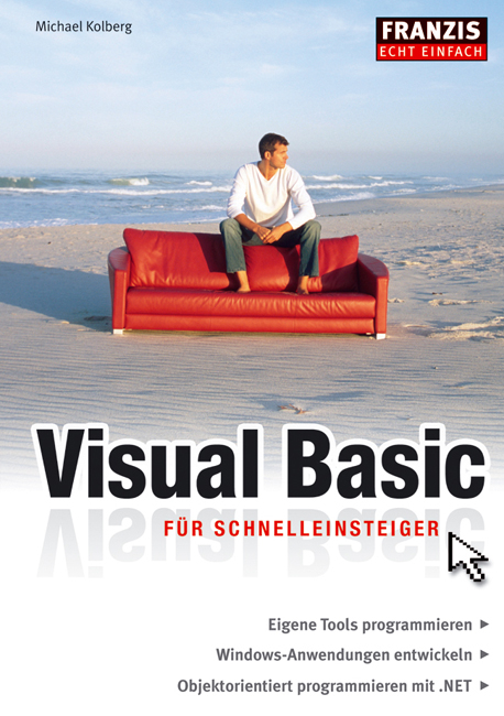 Visual Basic für Schnelleinsteiger - Michael Kolberg