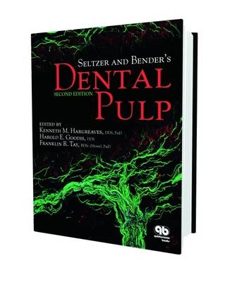 Seltzer and Bender's Dental Pulp - Kenneth M. Hargreaves, Harold E. Goodis, Franklin R. Tay