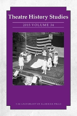 Theatre History Studies 2015, Volume 34 - 