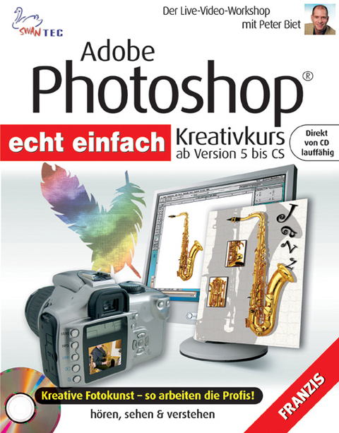 Adobe Photoshop echt einfach Kreativkurs ab Version 5 bis CS, CD-ROM - 