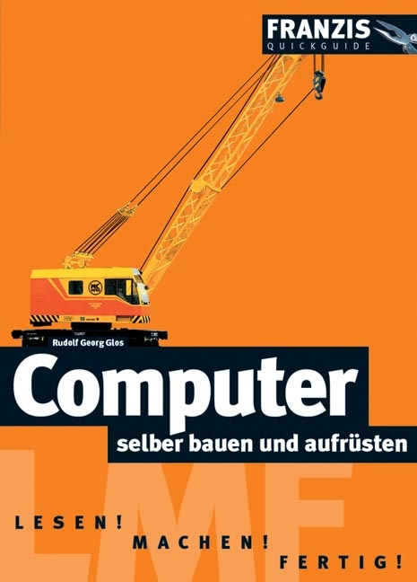 Computer selber bauen und aufrüsten - Rudolf G Glos