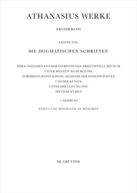 Athanasius Alexandrinus: Werke. Die Dogmatischen Schriften / Epistulae Dogmaticae Minores - 