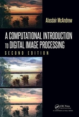 A Computational Introduction to Digital Image Processing - Alasdair McAndrew
