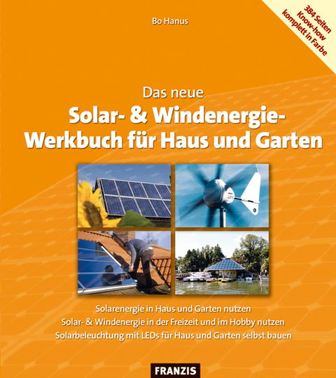 Solar- & Windenergie-Werkbuch für Haus und Garten - Bo Hanus