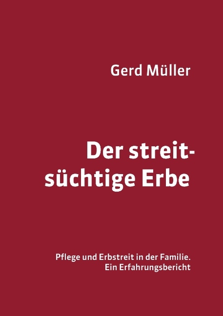 Der streitsüchtige Erbe - Gerd Müller