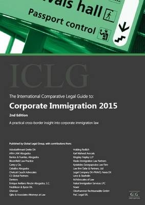 The International Comparative Legal Guide to: Corporate Immigration