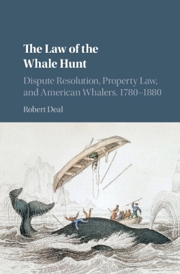 The Law of the Whale Hunt - Robert Deal