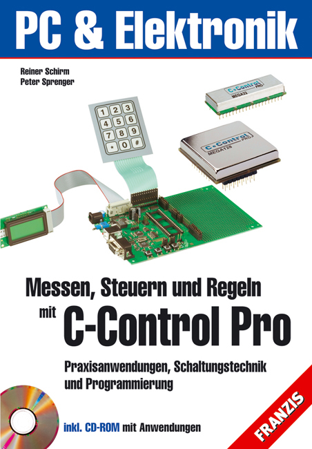 Messen, Steuern und Regeln mit C-Control Pro - Reiner Schirm, Peter Sprenger