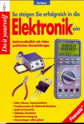 So steigen Sie erfolgreich in die Elektronik ein - Bo Hanus