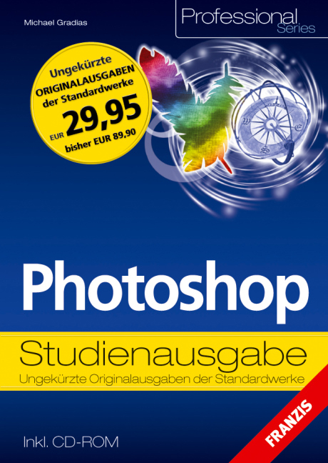 Photoshop Studienausgabe, m. CD-ROM - Michael Gradias