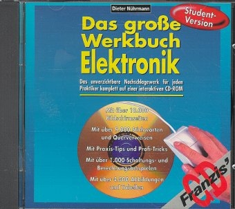 Das große Werkbuch Elektronik, Student-Version, 1 CD-ROM - Dieter Nührmann