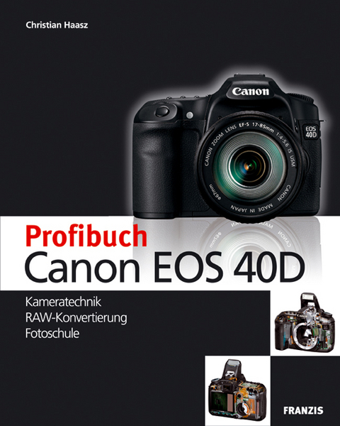 Profibuch Canon EOS 40D - Christian Haasz