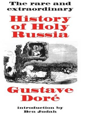 The Rare and Extraordinary History of Holy Russia - Gustave Dore